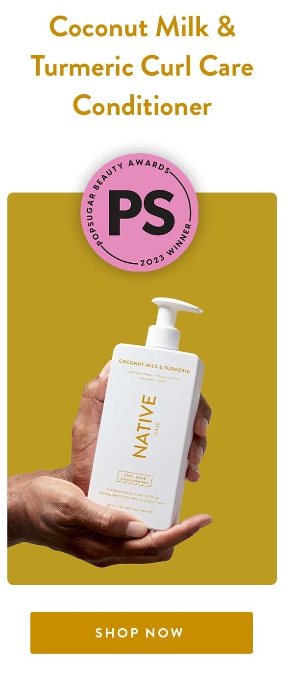 Coconut Milk & Turmeric Curl Care Conditioner | PopSugar 2023 Beauty Awards Winner | SHOP NOW