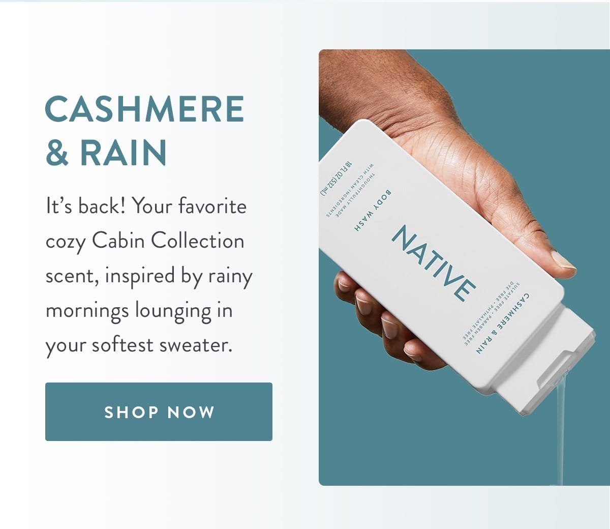 Cashmere & Rain | It’s back! Your favorite cozy Cabin Collection scent, inspired by rainy mornings lounging in your softest sweater. | SHOP NOW