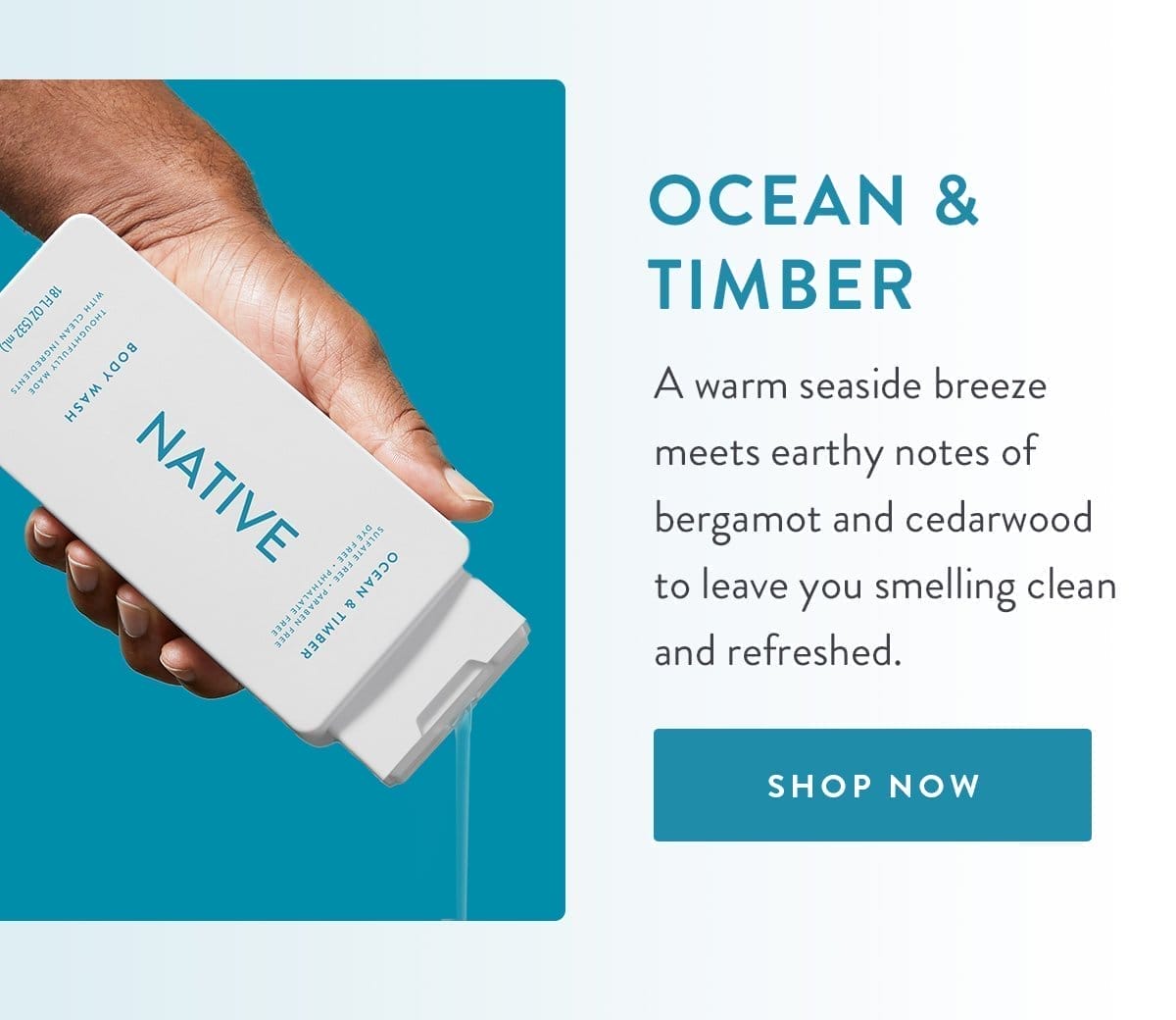 Ocean & Timber | A warm seaside breeze meets earthy notes of bergamot and cedarwood to leave you smelling clean and refreshed. | SHOP NOW