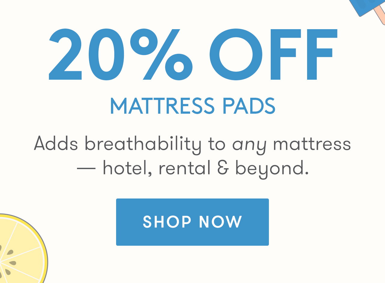 Save 20% on mattress pads