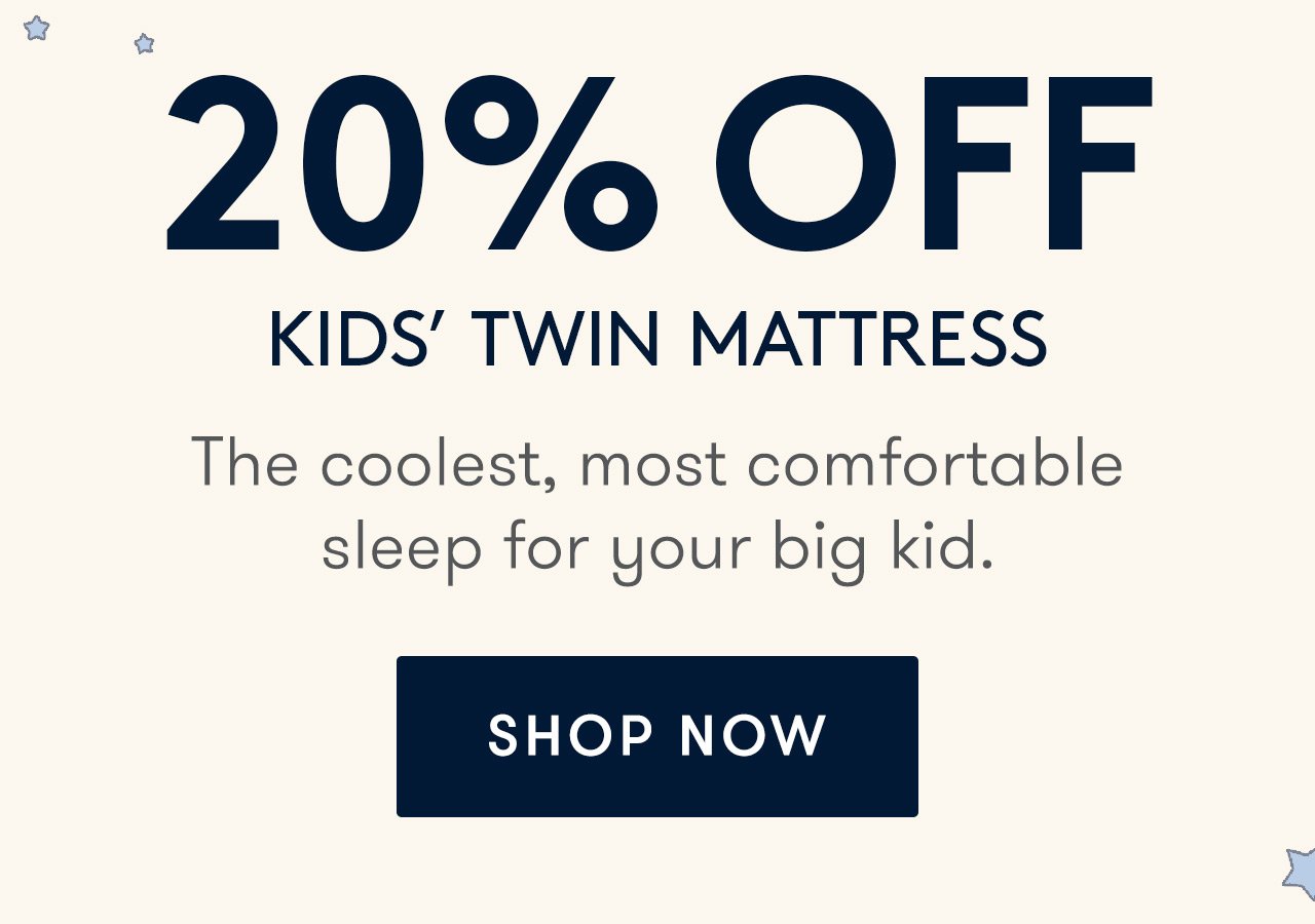 20% Off the Kids' Twin Mattress