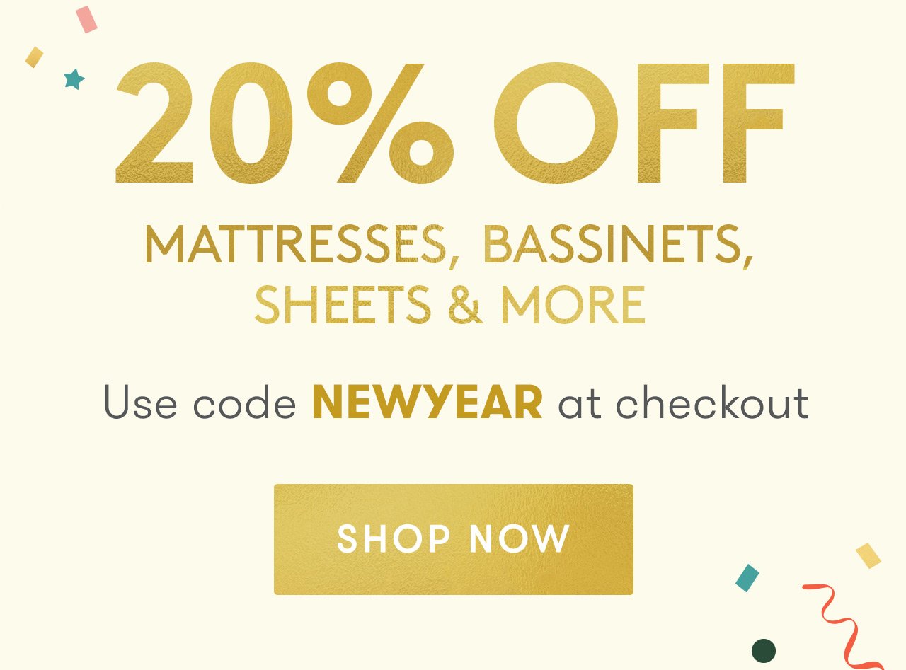 20% off mattresses, bassinets, sheets & more