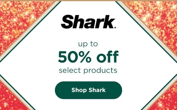 Shark - up to 50% off select products