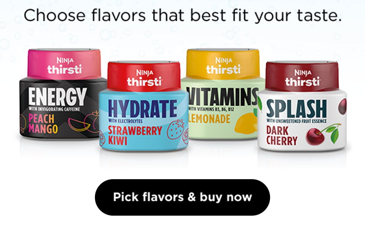 Choose the flavors that best fit your taste.