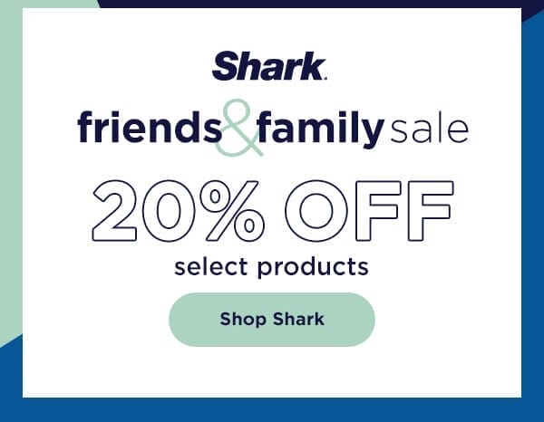 Shark - 20% off select products