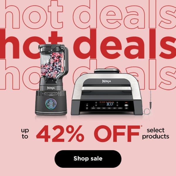 Hot Deals--up to 42% off* select products