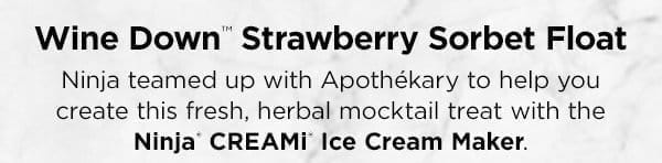 Ninja teamed up with Apothékary to help you create this fresh, herbal mocktail treat with the Ninja® CREAMi® Ice Cream Maker.