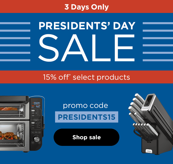 3 Days Only - Presidents' Day Sale. 15% off* select products with promo code PRESIDENTS15