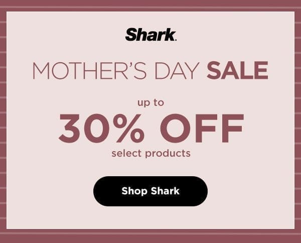 Shark - up to 30% off select products