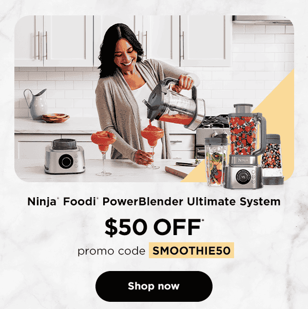 \\$50 off* Ninja® Foodi® Power Blender Ultimate System