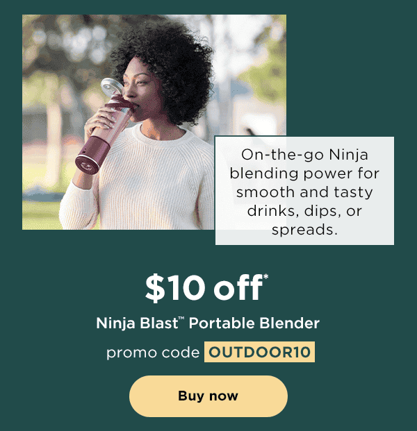 \\$10 off* Ninja Blast™ Portable Blender with promo code OUTDOOR10