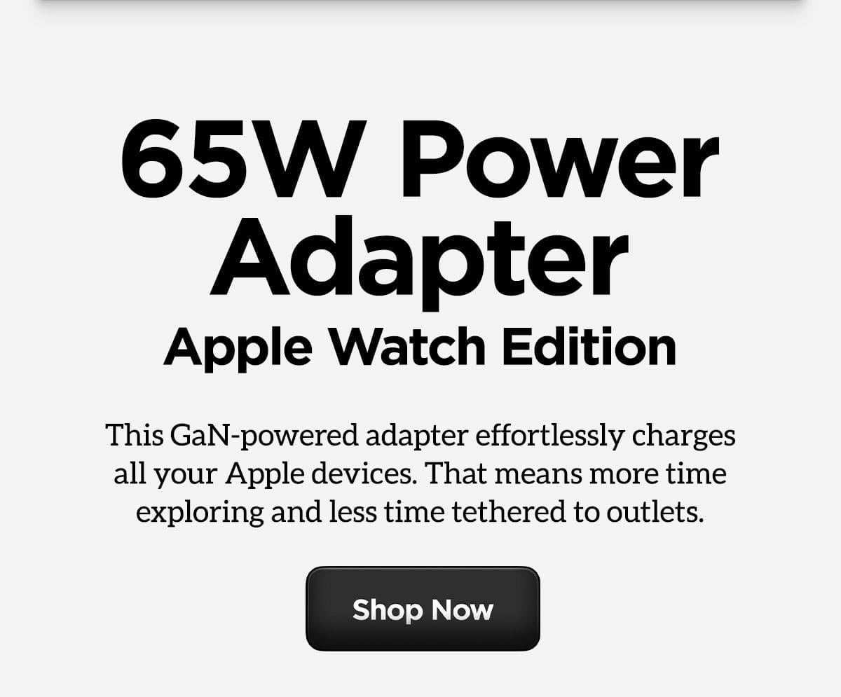 65W Power Adapter Apple Watch Edition. This GaN-powered adapter effortlessly charges all your Apple devices.