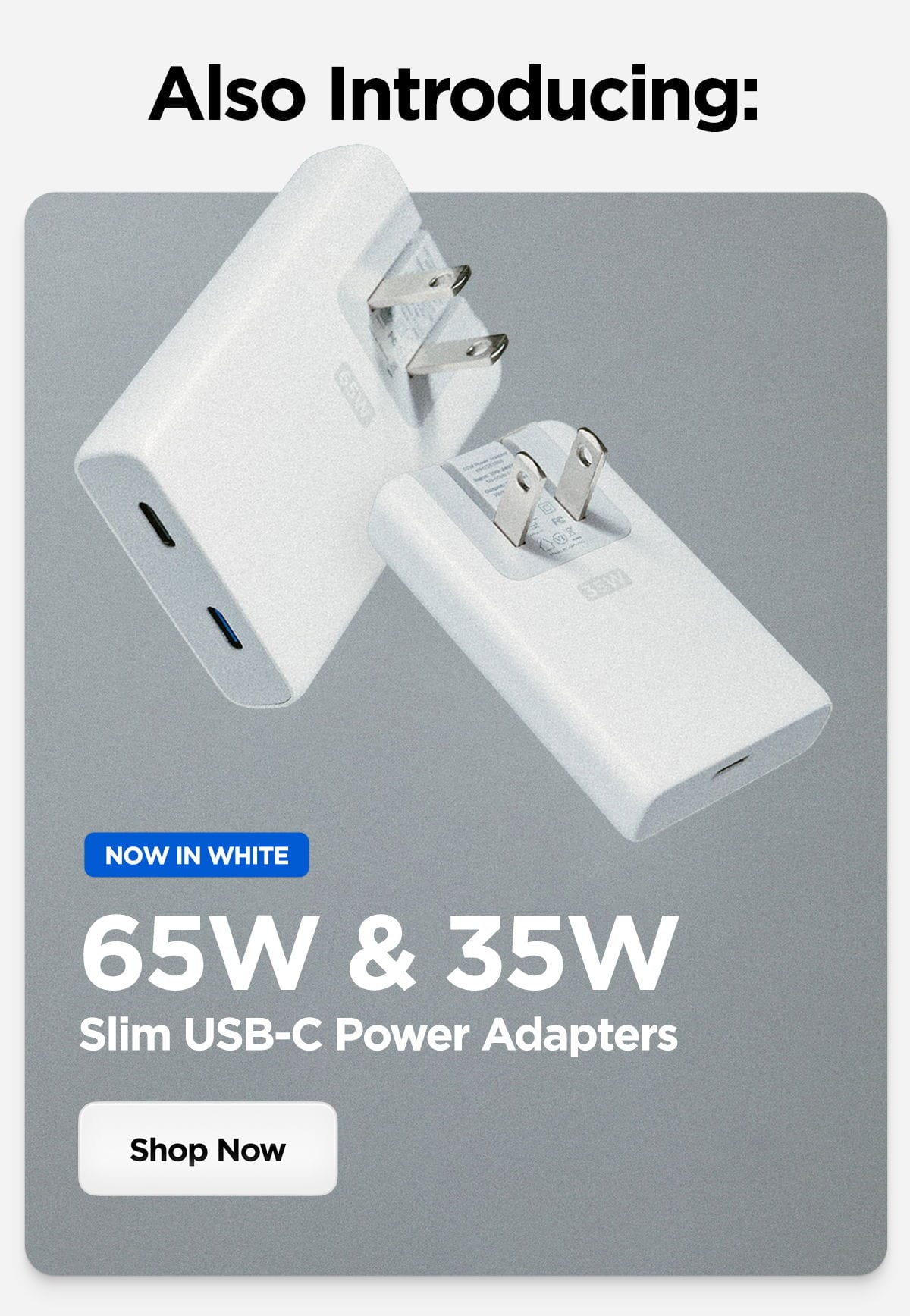 65W & 35W Slim USB-C Power Adapters. Now in White