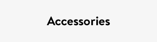 Accessories