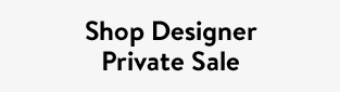 Shop Designer Private Sale