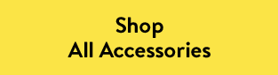 Shop All Accessories