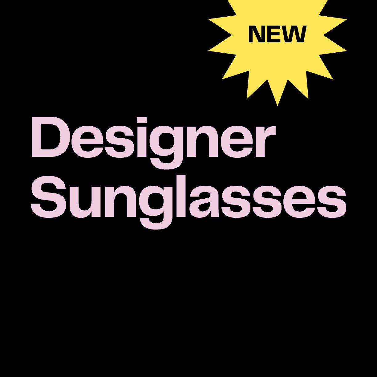 New-In Designer Sunglasses