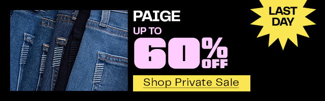 Paige Private Sale Last Day