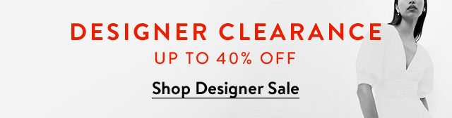 Up to 40% off designer sale.