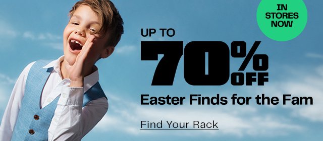 Up To 70% OFF Easter Finds For The Fam | Find Your Rack