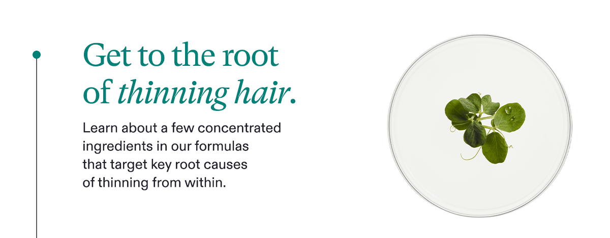 Get to the root of thinning hair.