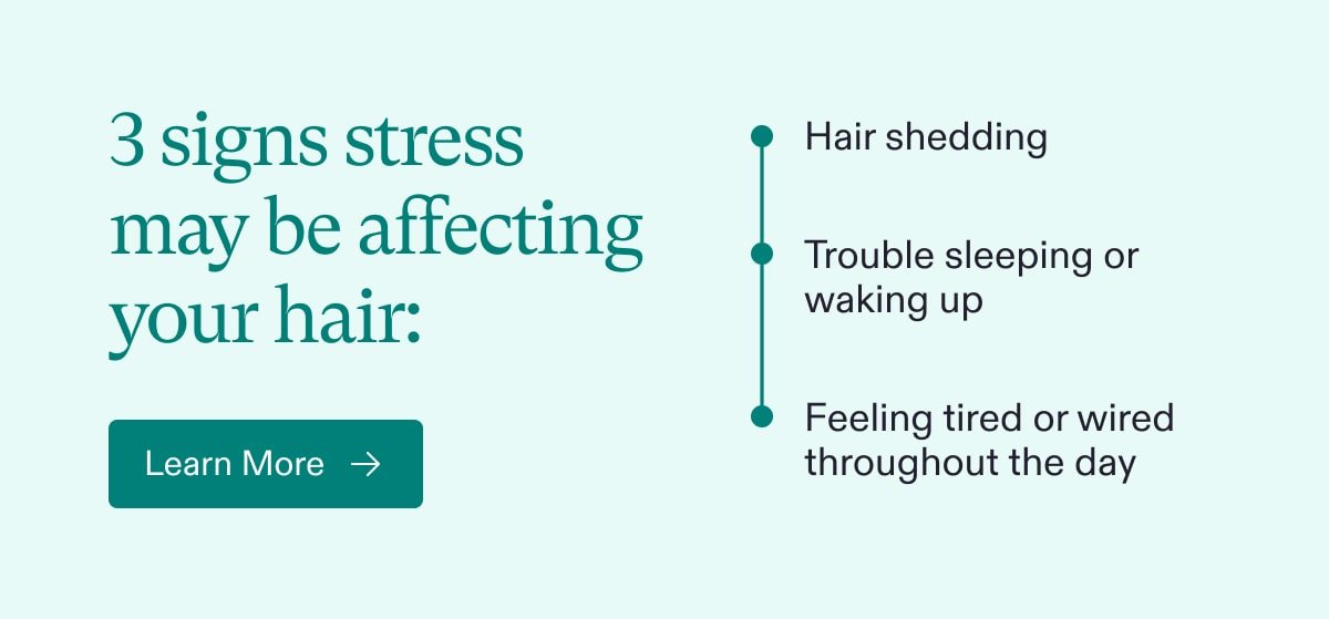 3 signs stress could be affecting your hair. | Learn More