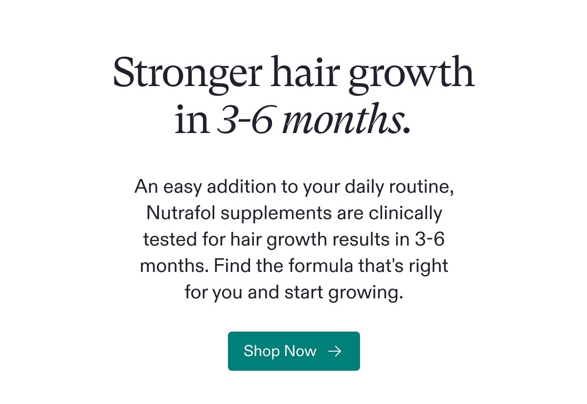 Stronger hair growth in 3-6 months