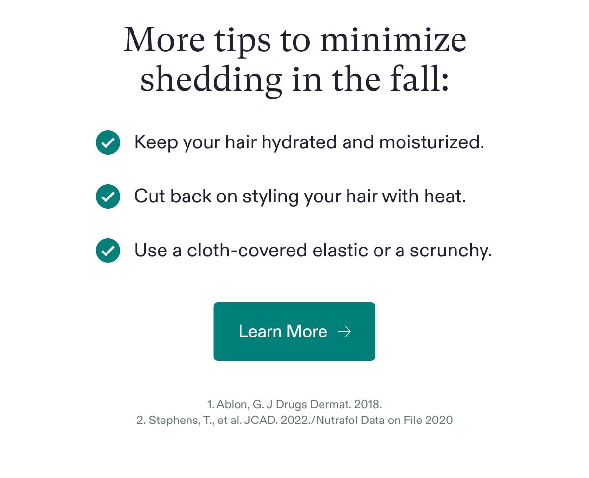 More tips to minimize shedding in the fall: