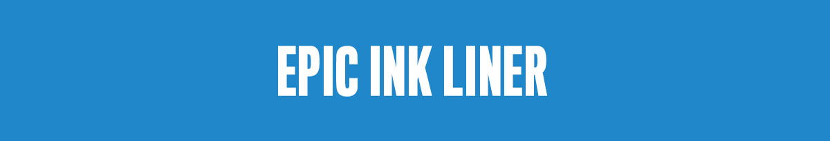 Epic Ink Liner