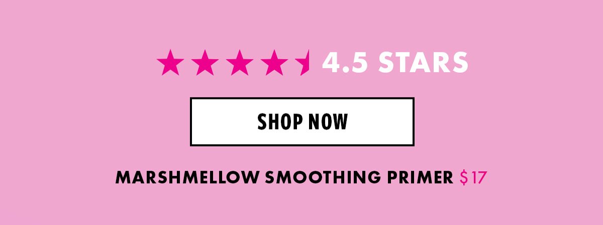 Shop Marshmellow Smoothing Primer here