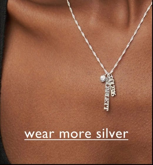 Wear more silver