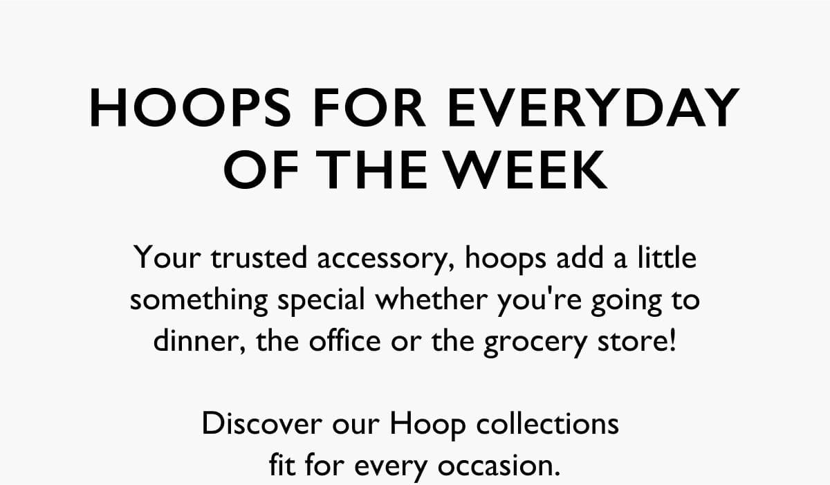 Hoops for everyday>