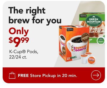 Only \\$9.99 K-Cup® Pod Packs