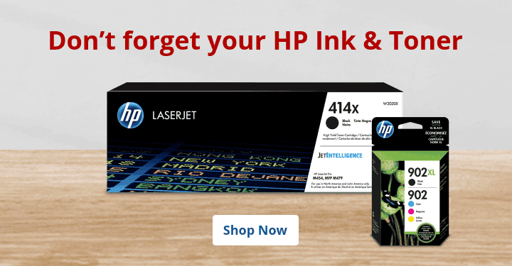 Don't forget your ink and toner