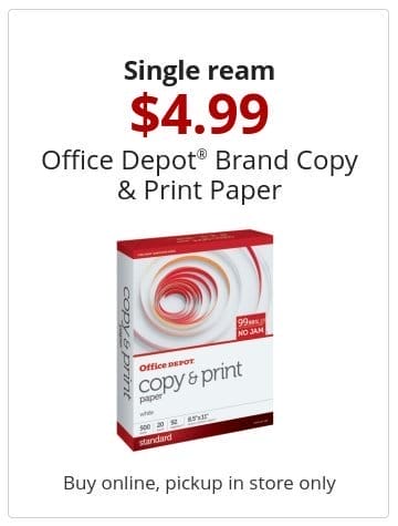 Single ream \\$8.49 Office Depot® Brand Copy & Print Paper Buy online, pickup in store only