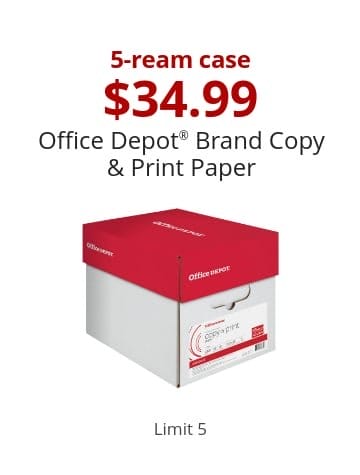5-ream case \\$34.99 Office Depot® Brand Copy & Print Paper Limit 5