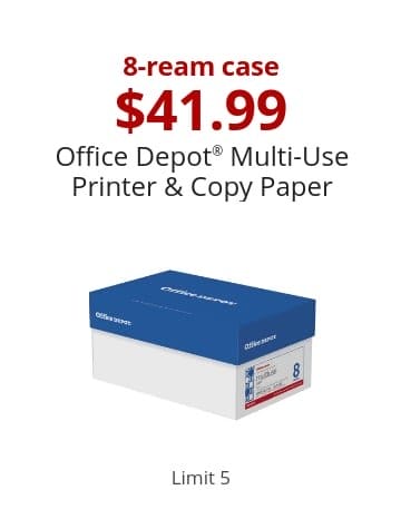 8-ream case \\$41.99 Office Depot® Multi-Use Printer & Copy Paper Limit 5
