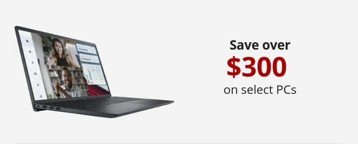 Save over \\$300 on select PCs