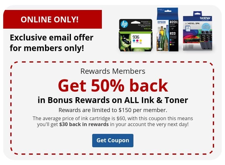 Rewards Members get 50% back on All Ink & Toner 