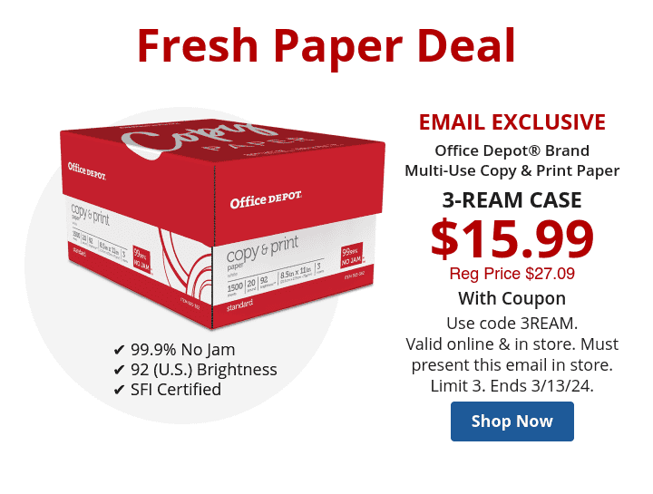 3-ream case 15.99 Office Depot® Brand Copy & Print Paper In store & online w/ coupon code