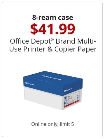 8-ream case 41.99 Office Depot® Brand Multi-Use Printer & Copier Paper Online only, limit 5