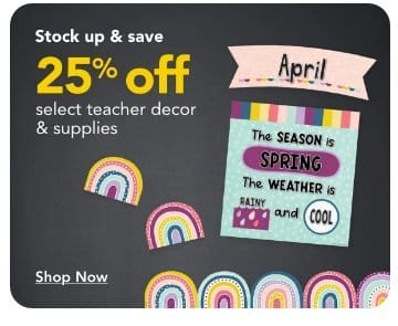 Stock up and Save on teacher supplies, plus 25% off teacher decor