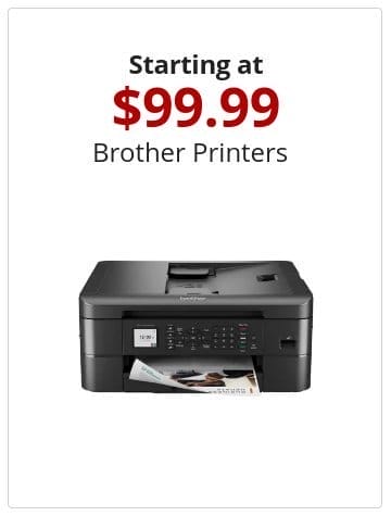 Starting at \\$99.99 Brother Printers 