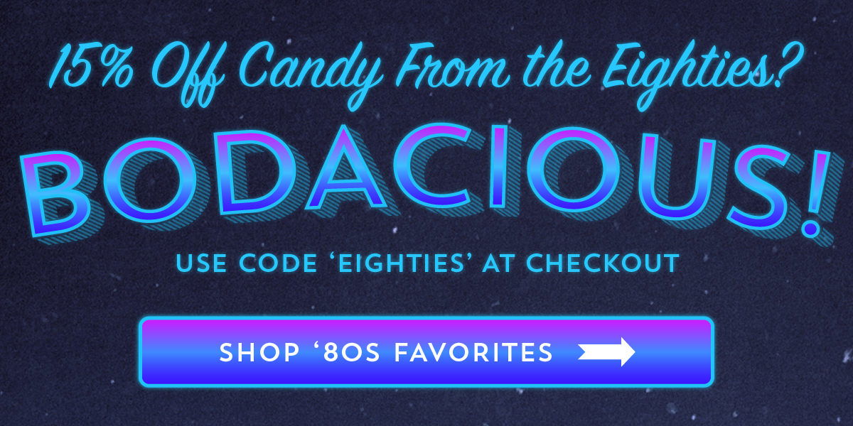 1980s Candy Promo Graphic. Save 15% all '80s candy with code EIGHTIES