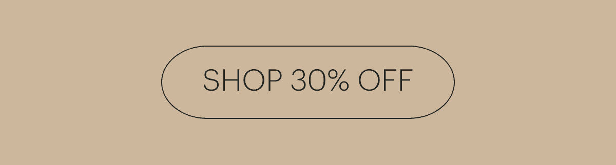 SHOP 30% OFF