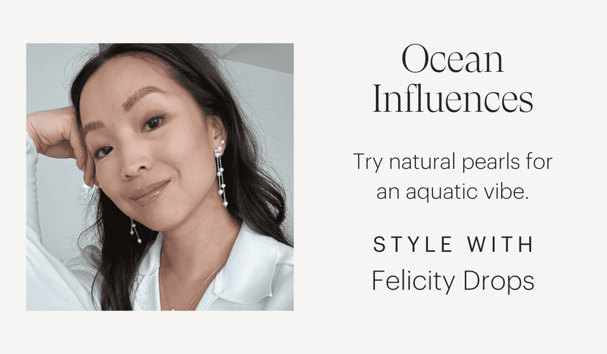 Ocean Influences + Felicity Drops