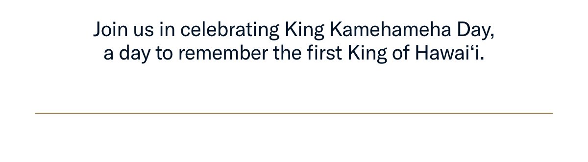 Join us in celebrating King Kamehameha Day, a tribute to the legendary Hawaiian leader.