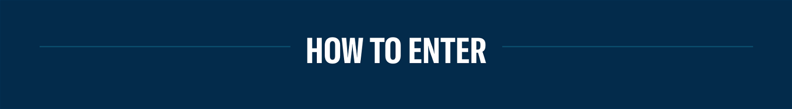 How to Enter