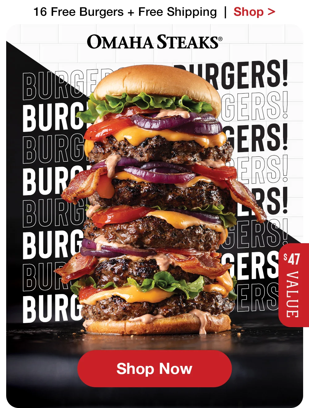 16 Free Burgers + Free Shipping | Shop > OMAHA STEAKS® | BURGERS BURGERS BURGERS BURGERS BURGERS BURGERS BURGERS BURGERS BURGERS BURGERS BURGERS BURGERS BURGERS BURGERS BURGERS BURGERS \\$47 VALUE || SHOP NOW