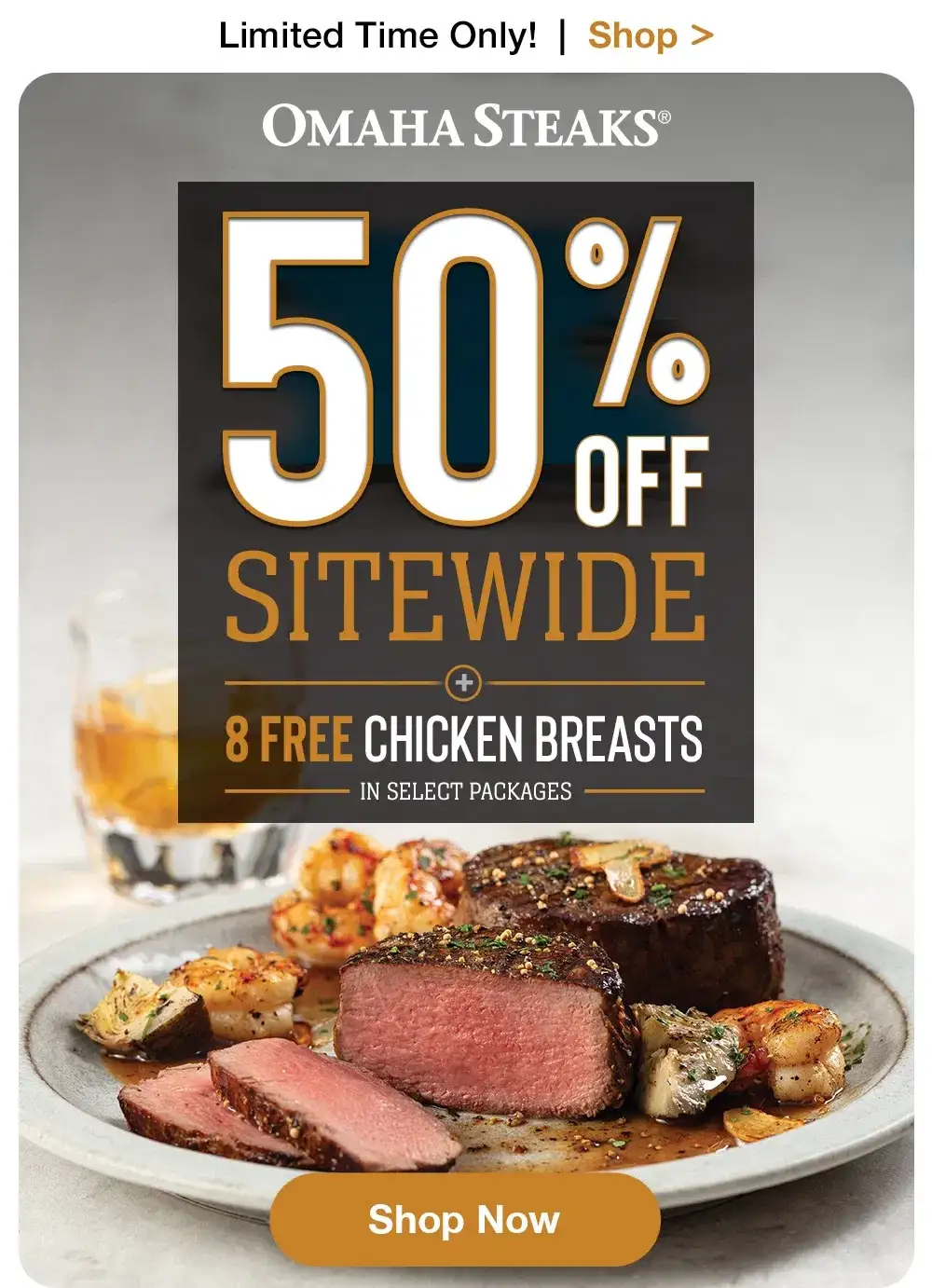 8 Free Chicken Breasts | Shop > OMAHA STEAKS® | 50% OFF SITEWIDE + 8 FREE CHICKEN BREASTS || Shop Now